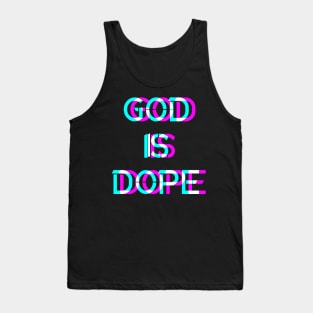 GOD IS DOPE , Christian Faith , Jesus ,Believer Tank Top